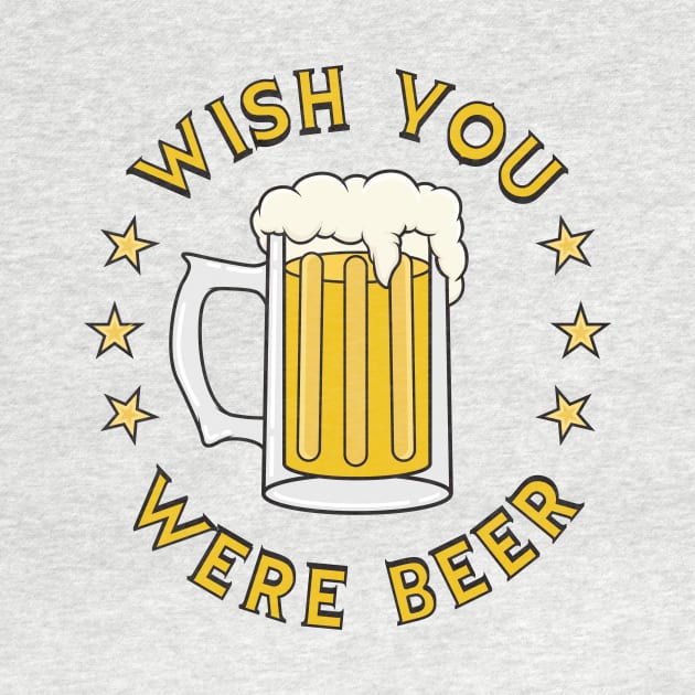 Wish You Were Beer by Woah_Jonny